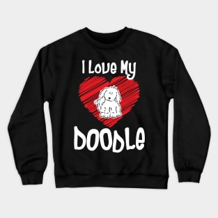 'I Love My Doodle' Dog Poodle Lovers Crewneck Sweatshirt
